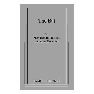 "The Bat" - "" ("Rinehart Mary Roberts")