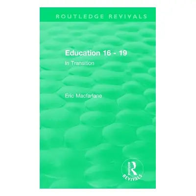 "Education 16 - 19 (1993): In Transition" - "" ("MacFarlane Eric")