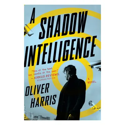 "A Shadow Intelligence" - "" ("Harris Oliver")