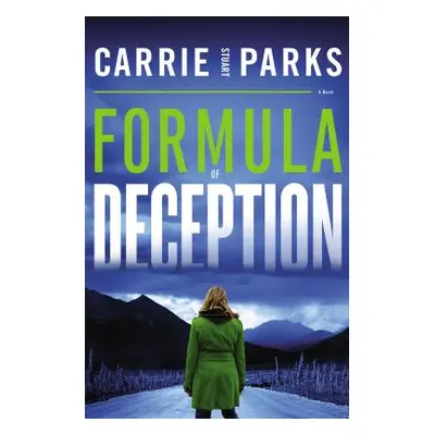 "Formula of Deception" - "" ("Parks Carrie Stuart")