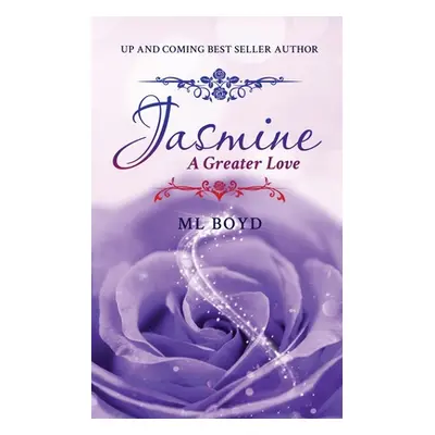 "Jasmine: A Greater Love" - "" ("Boyd ML")