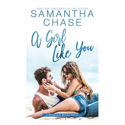 "A Girl Like You" - "" ("Chase Samantha")