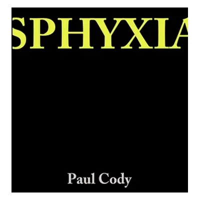 "Sphyxia" - "" ("Cody Paul")