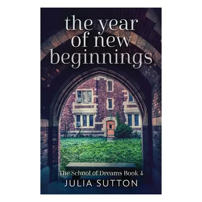 "The Year Of New Beginnings" - "" ("Sutton Julia")