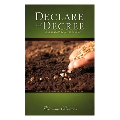 "Declare and Decree" - "" ("Brewer Dianna")