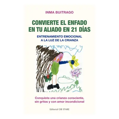 "Convierte El Enfado En Tu Aliado En 21 Das" - "" ("Buitrago Inmaculada")