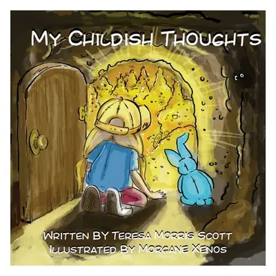 "My Childish Thoughts" - "" ("Morris Scott Teresa")