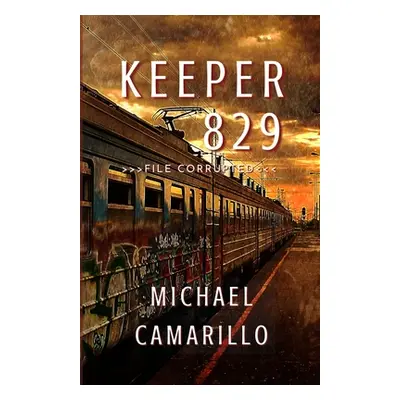 "Keeper 829" - "" ("Camarillo Michael")