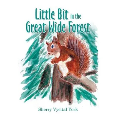 "Little Bit in the Great Wide Forest" - "" ("York Sherry Vycital")