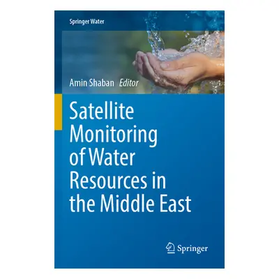 "Satellite Monitoring of Water Resources in the Middle East" - "" ("Shaban Amin")