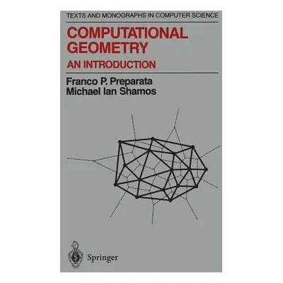 "Computational Geometry: An Introduction" - "" ("Preparata Franco P.")