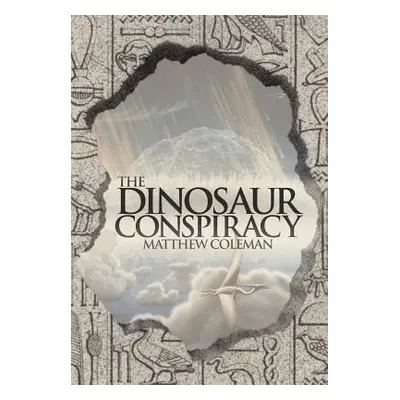 "The Dinosaur Conspiracy" - "" ("Coleman Matthew")