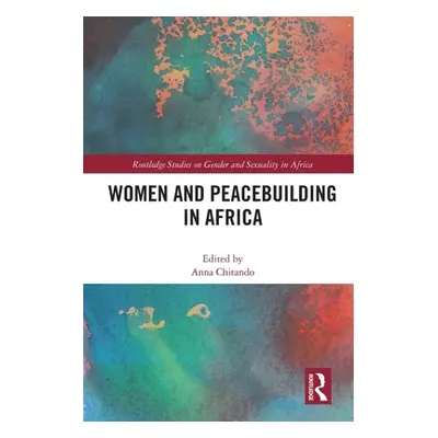 "Women and Peacebuilding in Africa" - "" ("Chitando Anna")