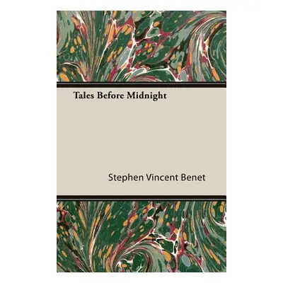 "Tales Before Midnight" - "" ("Benet Stephen Vincent")