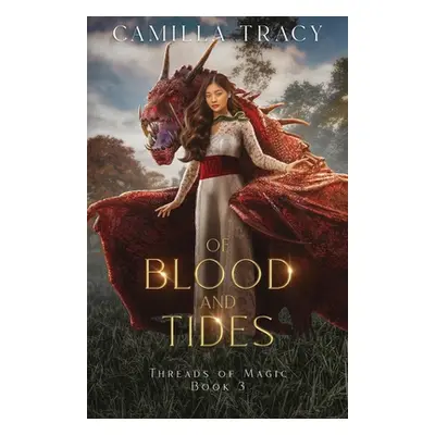 "Of Blood and Tides" - "" ("Tracy Camilla")