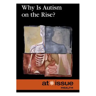 "Why Is Autism on the Rise?" - "" ("Farris Naff Clay")