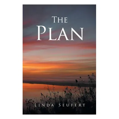 "The Plan" - "" ("Seufert Linda")