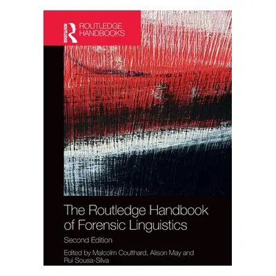 "The Routledge Handbook of Forensic Linguistics" - "" ("Coulthard Malcolm")