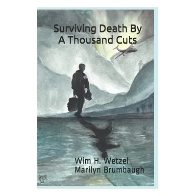 "Surviving Death By A Thousand Cuts" - "" ("Brumbaugh Marilyn (Penny)")