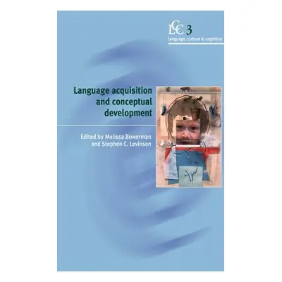 "Language Acquisition and Conceptual Development" - "" ("Bowerman Melissa")