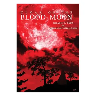 "Cloak Of The Blood Moon" - "" ("Hunt Melanie y.")