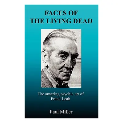 "Faces of the Living Dead" - "" ("Miller Paul")