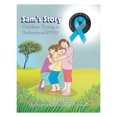 "Sam's Story: Children Trying to Understand Ptsd" - "" ("Fontaine C. L.")