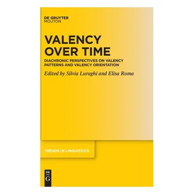 "Valency Over Time: Diachronic Perspectives on Valency Patterns and Valency Orientation" - "" ("