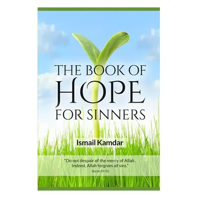 "The Book of Hope for Sinners" - "" ("Kamdar Ismail")