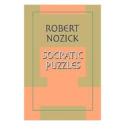 "Socratic Puzzles" - "" ("Nozick Robert")