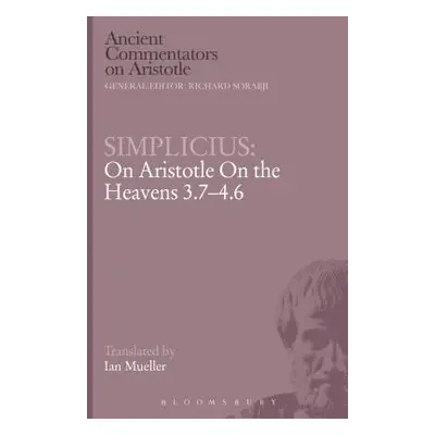 "Simplicius: On Aristotle on the Heavens 3.7-4.6" - "" ("Simplicius")