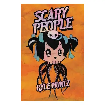 "Scary People" - "" ("Muntz Kyle")