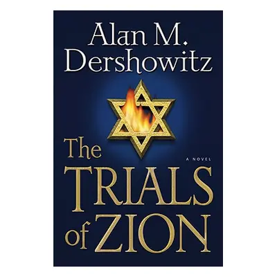 "The Trials of Zion" - "" ("Dershowitz Alan M.")