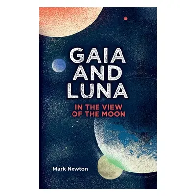 "Gaia and Luna" - "" ("Newton Mark")