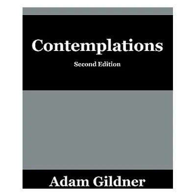 "Contemplations" - "" ("Gildner Adam")