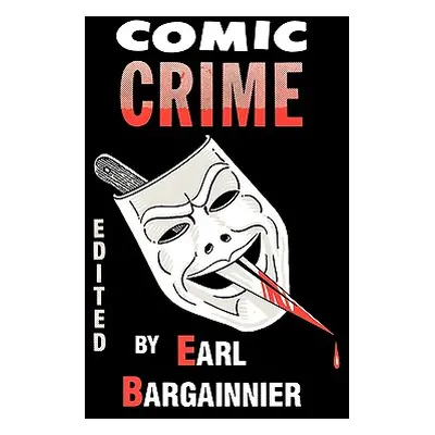 "Comic Crime" - "" ("Bargainnier Earl F.")