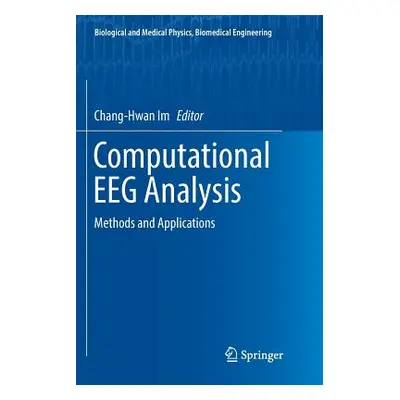 "Computational Eeg Analysis: Methods and Applications" - "" ("Im Chang-Hwan")