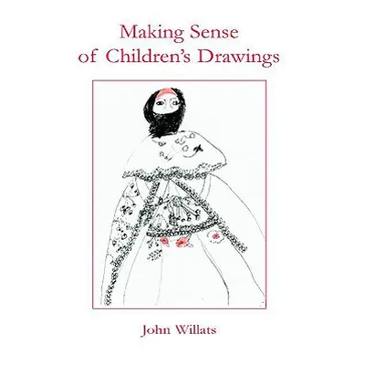 "Making Sense of Children's Drawings" - "" ("Willats John")