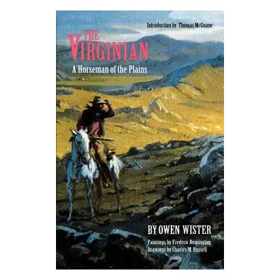 "The Virginian: A Horseman of the Plains" - "" ("Wister Owen")