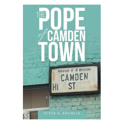 "The Pope of Camden Town" - "" ("Brumlik Peter R.")