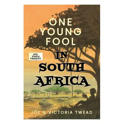 "One Young Fool in South Africa" - "" ("Twead Joe")