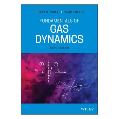 "Fundamentals of Gas Dynamics" - "" ("Zucker Robert D.")