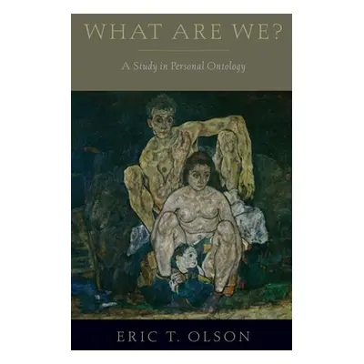 "What Are We?: A Study in Personal Ontology" - "" ("Olson Eric T.")