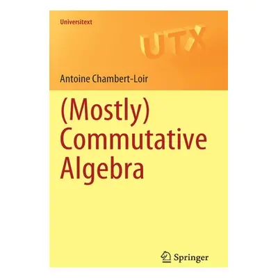 "(Mostly) Commutative Algebra" - "" ("Chambert-Loir Antoine")