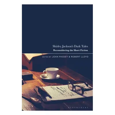 "Shirley Jackson's Dark Tales: Reconsidering the Short Fiction" - "" ("Passey Joan")