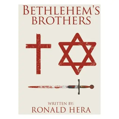 "Bethlehem's Brothers" - "" ("Hera Ronald")