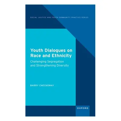 "Youth Dialogues on Race and Ethnicity: Challenging Segregation and Strengthening Diversity" - "