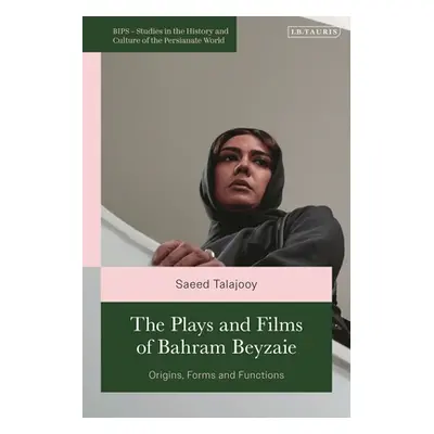 "The Plays and Films of Bahram Beyzaie: Origins, Forms and Functions" - "" ("Talajooy Saeed")