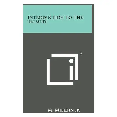 "Introduction to the Talmud" - "" ("Mielziner M.")