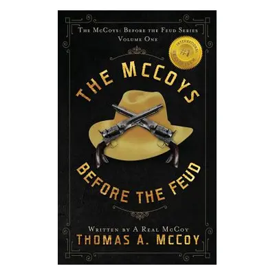 "The McCoys: The McCoys Before the Feud Series Vol. 1: Before the Feud" - "" ("McCoy Thomas Alla